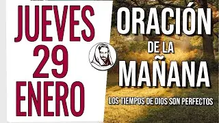 ☀️ ORACIÓN DE LA MAÑANA JUEVES 29 DE ENERO DE 2026 BENDICIÓN PARA TU FAMILIA Y HOGAR