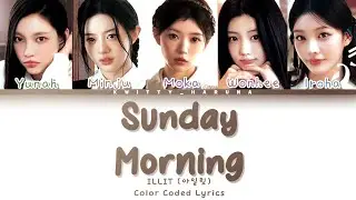 Sunday Morning ( Preview) ILLIT (아일릿) Color Coded Lyrics Eng/Rom/Han
