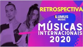 RETROSPECTIVA M&Uacute;SICAS INTERNACIONAIS 2020