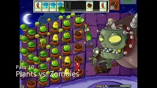 Plants vs. Zombies (Part 10 Walkthrough) (No Commentary)
