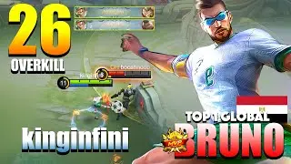 Bruno Double Maniac! 26 OverKill No Mercy! | Top 1 Global Bruno Gameplay By kinginfini | MLBB