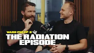 Ward 250 Episode 6: The Radiation Episode feat. DJ LeClear