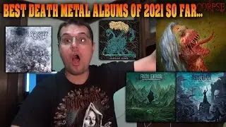 Best Death Metal Albums of 2021 So Far...