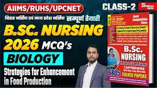 BSC Nursing 2026 Biology | Strategies for Enhancement in Food Production-02 | Class-77  By Nisar Sir