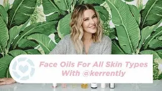 7 Best Face Oils For All Skin Types | Courtney Kerr