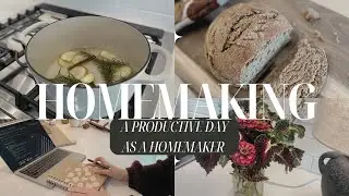 PRODUCTIVE DAY IN THE LIFE OF A HOMEMAKER | slow living homemaking