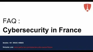Cybersecurity in France | GoFrance @ +91 91500 49665