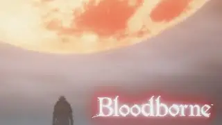 under a blood red moon... can't mean anything bad right? | Blood Borne Part 12
