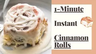 1 Minute Instant Cinnamon Rolls - Easy & Simple Recipe - Ready in 1 Minute!