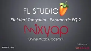 Efektleri Tanıyalım - FL Studio Fruity Parametric EQ2 Nasıl Kullanılır?