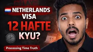 Visa Delay Ka Asli Sach (Netherlands)
