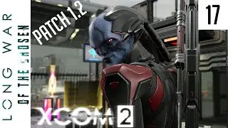 First Bout with the Assassin - Long War of the Chosen Patch 1.2 - 17