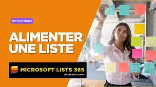 Alimenter une liste | Microsoft Lists 365 Une Étape À La Fois - S03E09