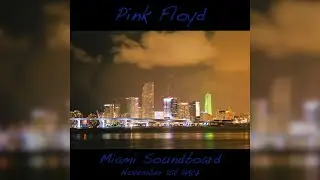 PINK FLOYD - Miami Live Soundboard (Publius Enigma Remaster) - Orange Bowl, Miami, FL 1987-11-01