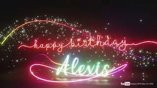 Alexis #birthday #special #video #Alexis #wish Alexis Happy birthday song Happy birthday Alexis