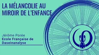 La mélancolie au miroir de l’enfance