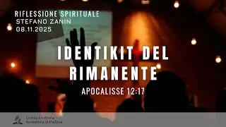 IDENTIKIT DEL RIMANENTE | Stefano Zanin | Sermone | 08.11.2025