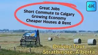 Driving Tour: Strathmore, Alberta (HIDDEN GEM) Jobs, Growing Economy, Cheap Houses for Sale and Rent