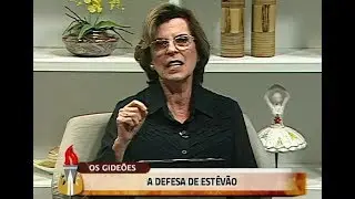 A defesa de Estêvão | OS GIDEÕES