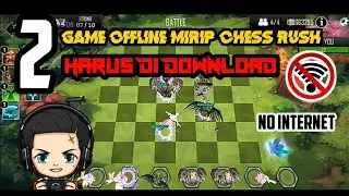 2 GAME OFFLINE MIRIP CHESS RUSSH_mod money