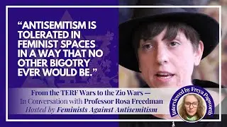 From the TERF Wars to the Zio Wars – In Conversation with Professor Rosa Freedman