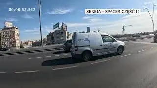 SERBIA BELGRAD - SPACER CZĘŚĆ II