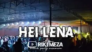 HEI LENA || Lagu joget terbaru 2023 || Riki Meza RMXR 💃