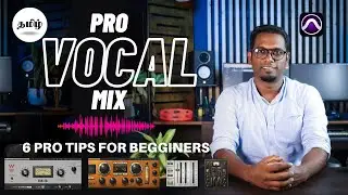 How to Mix Vocal in Pro Tools  - Pro Tools Tutorial in Tamil - Sound Engineering Tamil