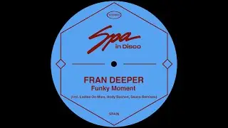 Spa In Disco [SPA268] FRAN DEEPER - Funky Moment (SAUCO REMIX)