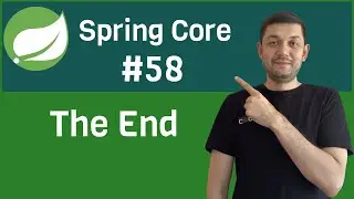 Spring asoslari. 58 - The End | spring darslari | spring dars | spring core darslar | spring online