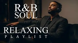 【R&B Soul】Soft R&B Soul Embrace &ndash; Warm Sounds for Love & Relaxation  Volume 16