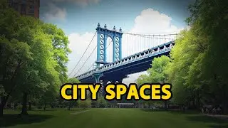 Public Spaces That Shaped New York  Parks, Bridges & Urban Planning