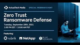 Zero Trust Ransomware Defense with Rubrik, NetApp and Blue Hexagon