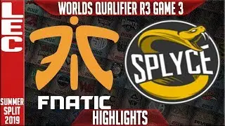 FNC vs SPY Highlights Game 3 | LEC Summer 2019 Worlds Qualifier R3 | Fnatic vs Splyce