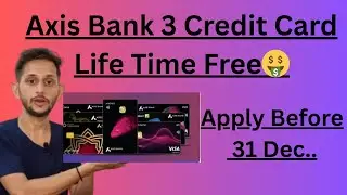 🤷Axis Bank Life Time Free Credit Card l Apply life Time Free Credit Care Before 31 Dec 🙎&zwj;♂️l.
