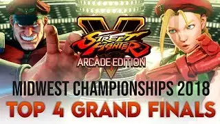 [ SFV:AE ] Midwest Championships 2018 - TOP 4 GRAND FINALS (1080p/60fps)