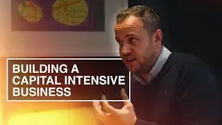 Running a Capital Intensive Business
