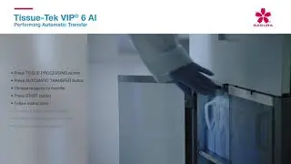 Tissue-Tek VIP® 6 AI – Performing Automatic Transfer