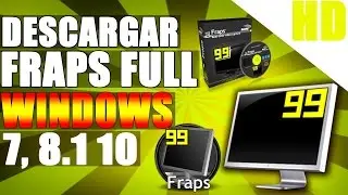 Como Descargar e Instalar FRAPS! + Configuraci&oacute;n | Win Xp,7,8,10 | 32 y 64 BITS!