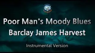 Barclay James Harvest - Poor Man's Moody Blues (Instrumental) (Karaoke Version)