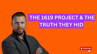 American History Rewritten: The 1619 Project Exposed