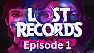 Lost Records: Bloom & Rage Episode 1