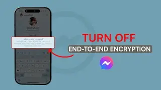 How to Turn Off End to End Encryption in Messenger?