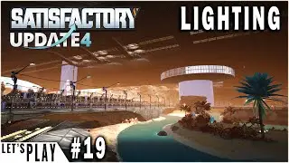 We Have Light! | Satisfactory Update 4 Lets Play Ep.19
