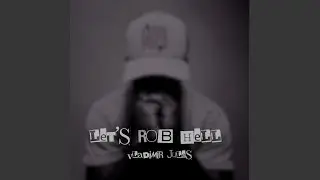 let's rob hell