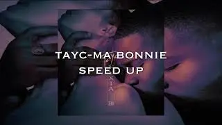 tayc-ma bonnie ( speed up )