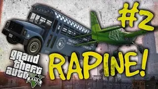 RAPINE EVASIONE - PARTE 2 FINALE