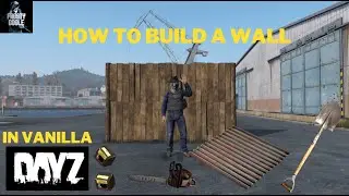 How to Build a Wall in DayZ | 2025 | NEW