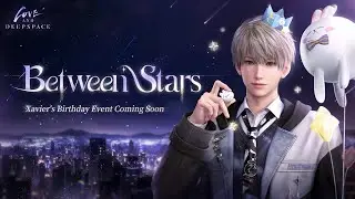 Love and Deepspace | Between Stars