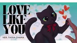 MV Love Like You | Taiga Chama COVER
